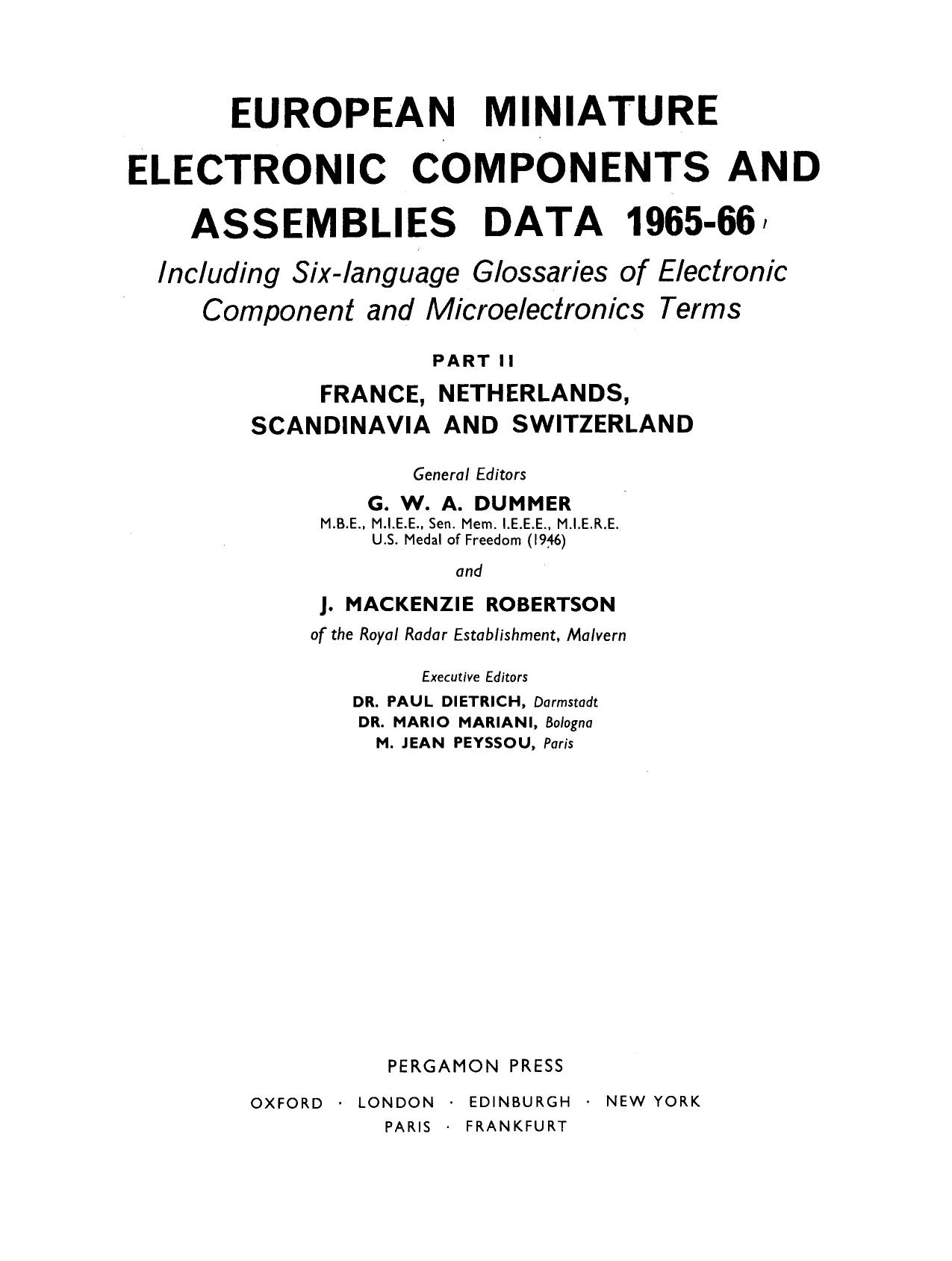 European Miniature Electronic Components and Assemblies Data 1965â66: Including Six-Language Glossaries of Electronic Component and Microelectronics Terms. France, Netherlands, S by G. W. A. Dummer and J. Mackenzie Robertson (Eds.)
