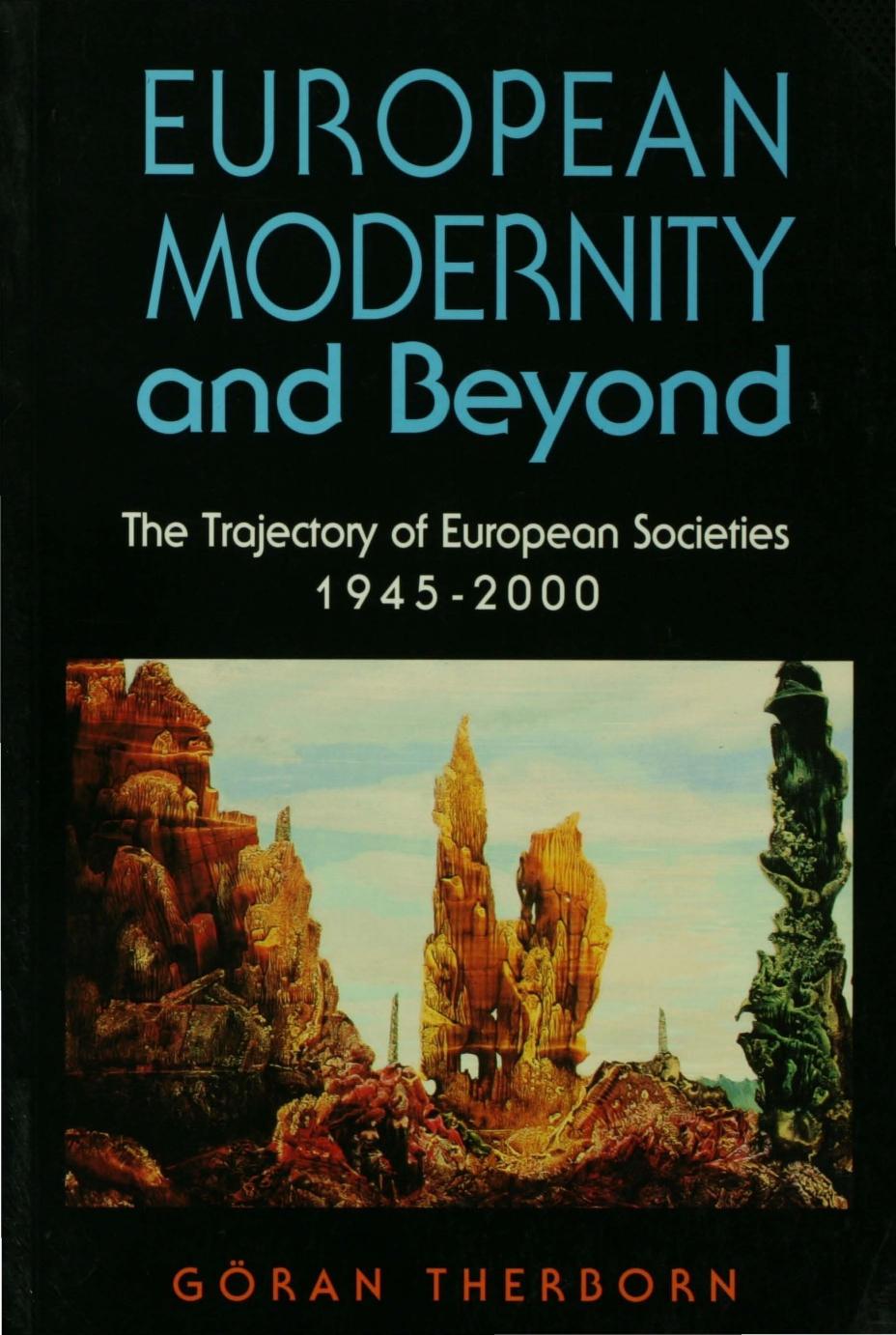 European Modernity and Beyond: The Trajectory of European Societies, 1945-2000 by Goran Therborn