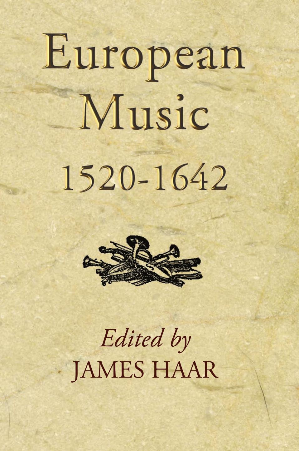European Music, 1520-1640 by James Haar