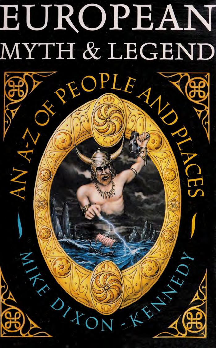 European Myth & Legend: An A-Z of People and Places by Mike Dixon-Kennedy