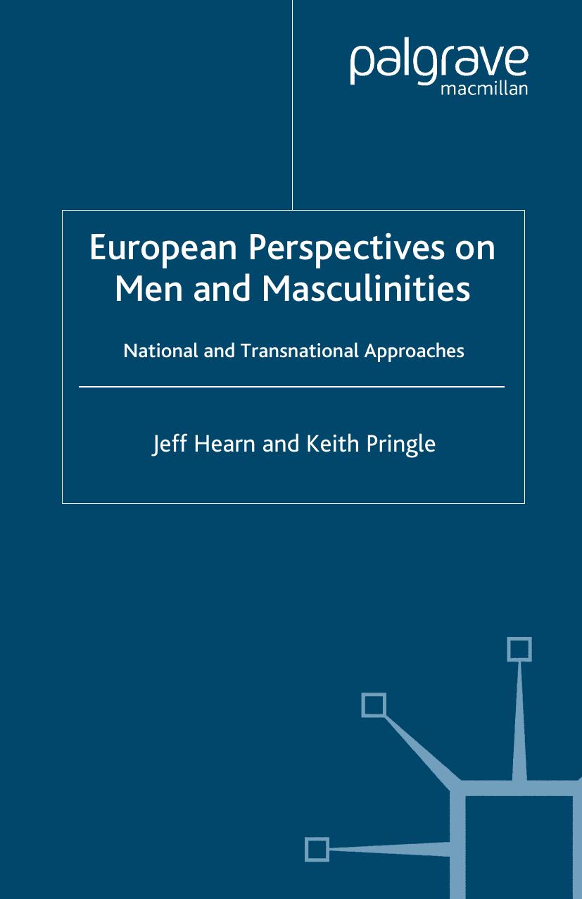 European Perspectives on Men and Masculinities: National and Transnational Approaches by Jeff Hearn Keith Pringle (auth.)