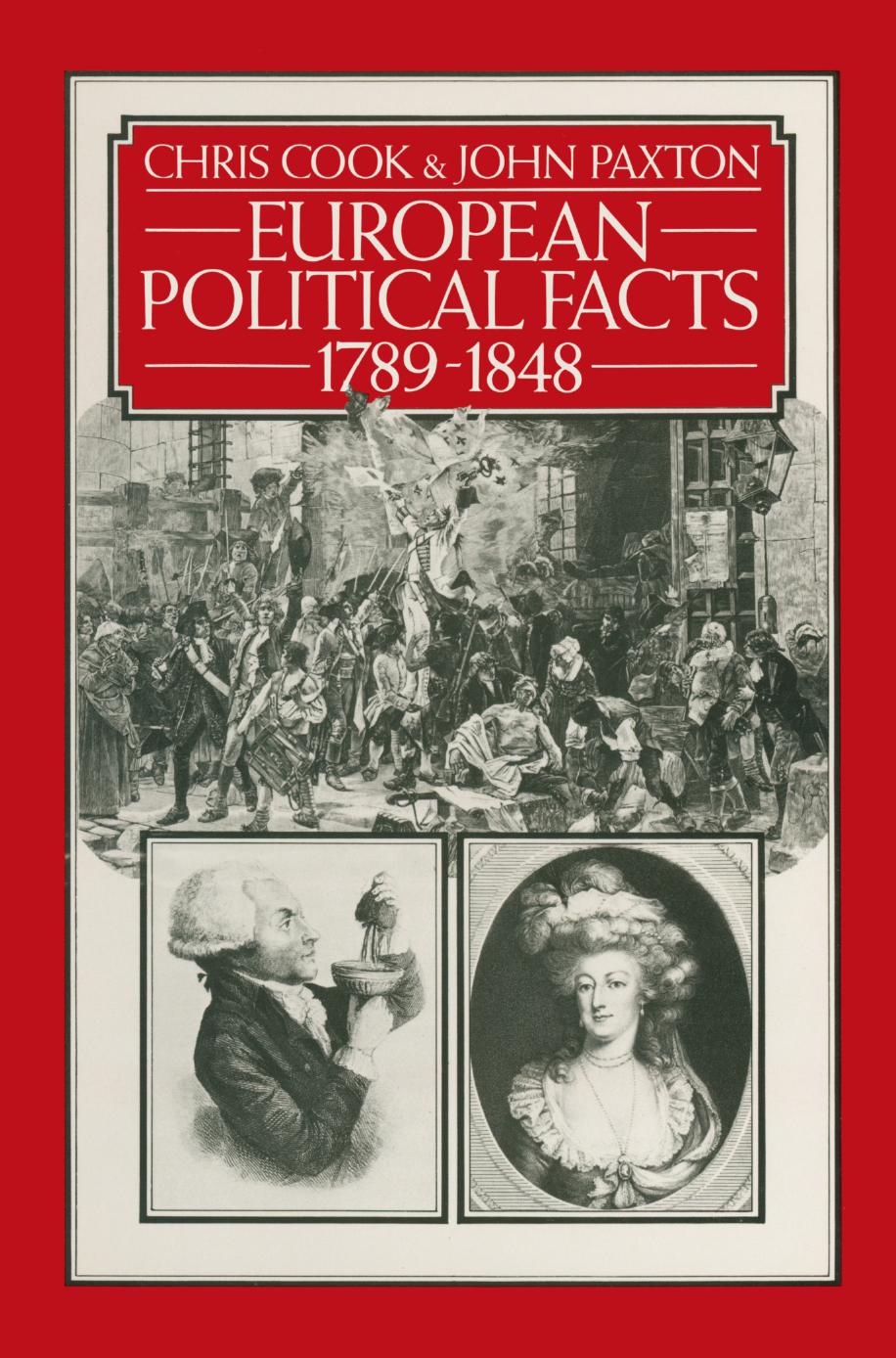 European Political Facts 1789â1848 by Chris Cook John Paxton (auth.)