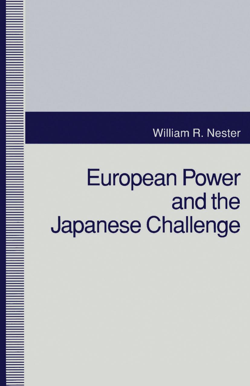 European Power and The Japanese Challenge by William R. Nester (auth.)