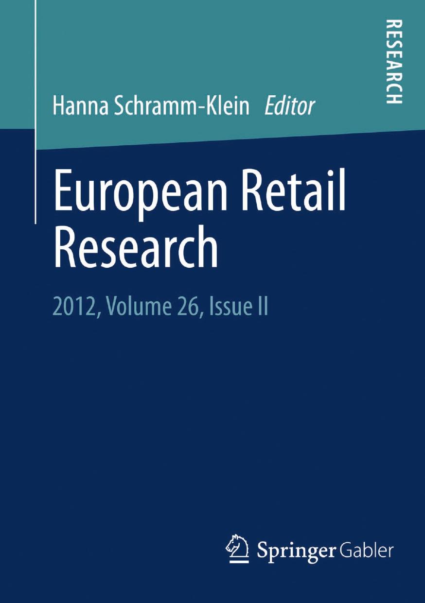 European Retail Research: 2012, Volume 26, Issue II by Günther Botschen Ian Combe Eva Thelen (auth.) Hanna Schramm-Klein (eds.)