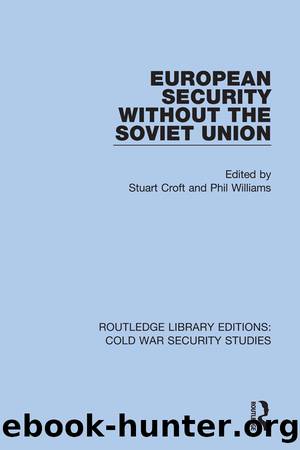 European Security without the Soviet Union by Stuart Croft Phil Williams