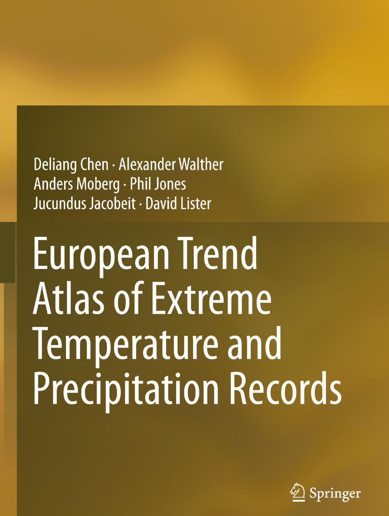 European Trend Atlas of Extreme Temperature and Precipitation Records by Deliang Chen Alexander Walther Anders Moberg Phil Jones Jucundus Jacobeit David Lister