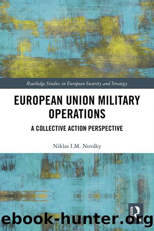 European Union Military Operations by Niklas I. M. Nováky