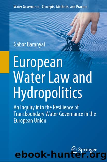 European Water Law and Hydropolitics by Gábor Baranyai