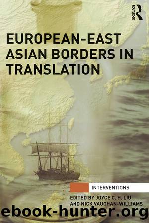 European-East Asian Borders in Translation by Joyce C. H. Liu & Nick Vaughan-Williams