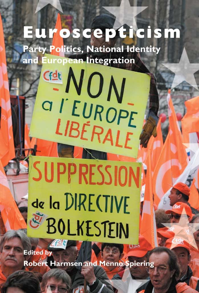 Euroscepticism: Party Politics, National Identity and European Integration by Menno Spiering Robert Harmsen