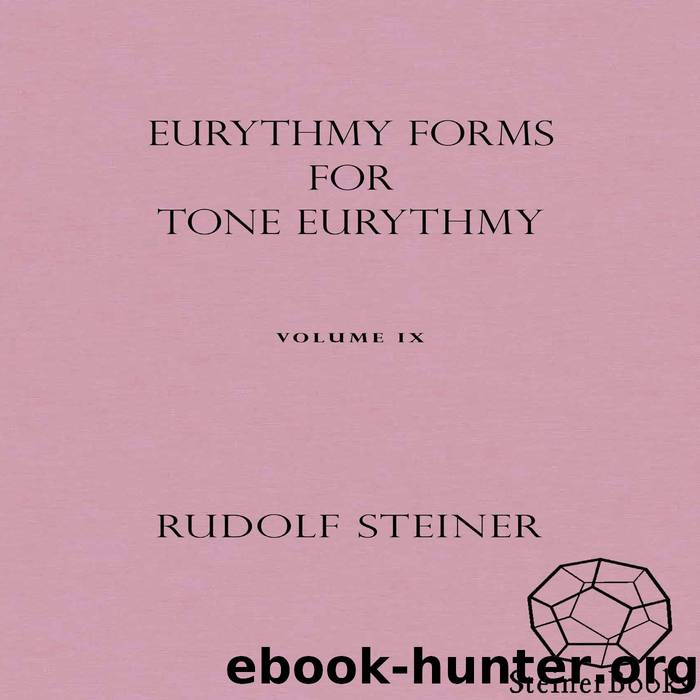 Eurythmy Forms for Tone Eurythmy by Steiner Rudolf