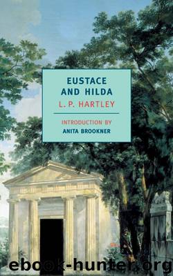 Eustace and Hilda by L. P. Hartley