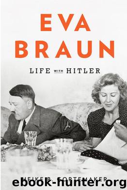 Eva Braun by Heike B. Gortemaker