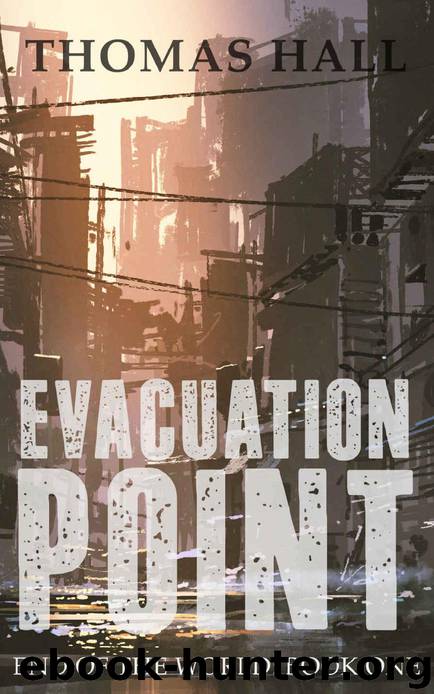 Evacuation Point by Thomas Hall