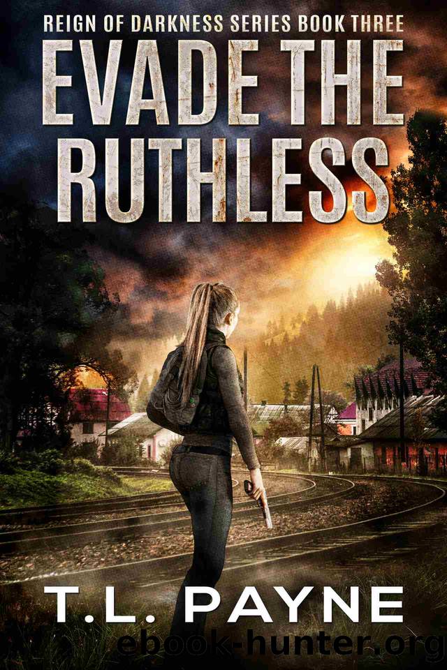 Evade the Ruthless: A Post Apocalyptic EMP Survival Thriller (Reign of Darkness Series, Book 3) by T. L. Payne