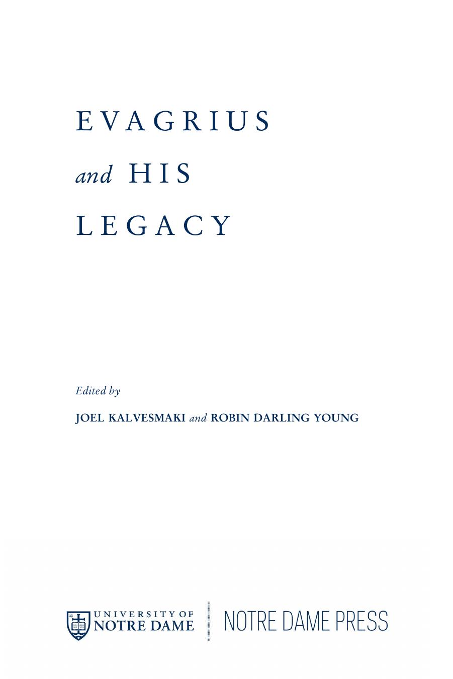 Evagrius and His Legacy by Joel Kalvesmaki Robin Darling Young