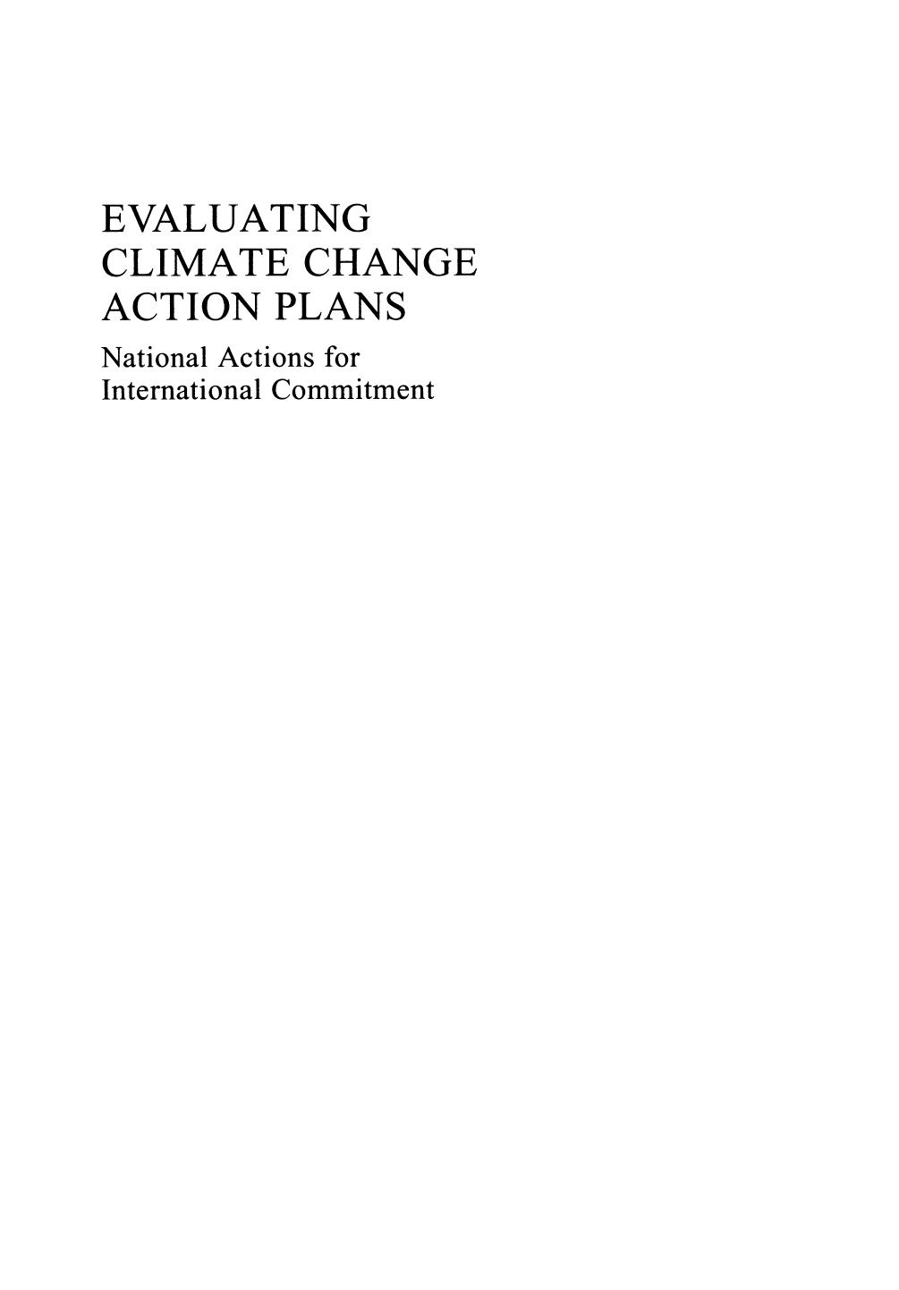 Evaluating Climate Change Action Plans: National Actions for International Commitment by Oscar Avalle (auth.) James C. White Wendy H. Petry William R. Wagner (eds.)