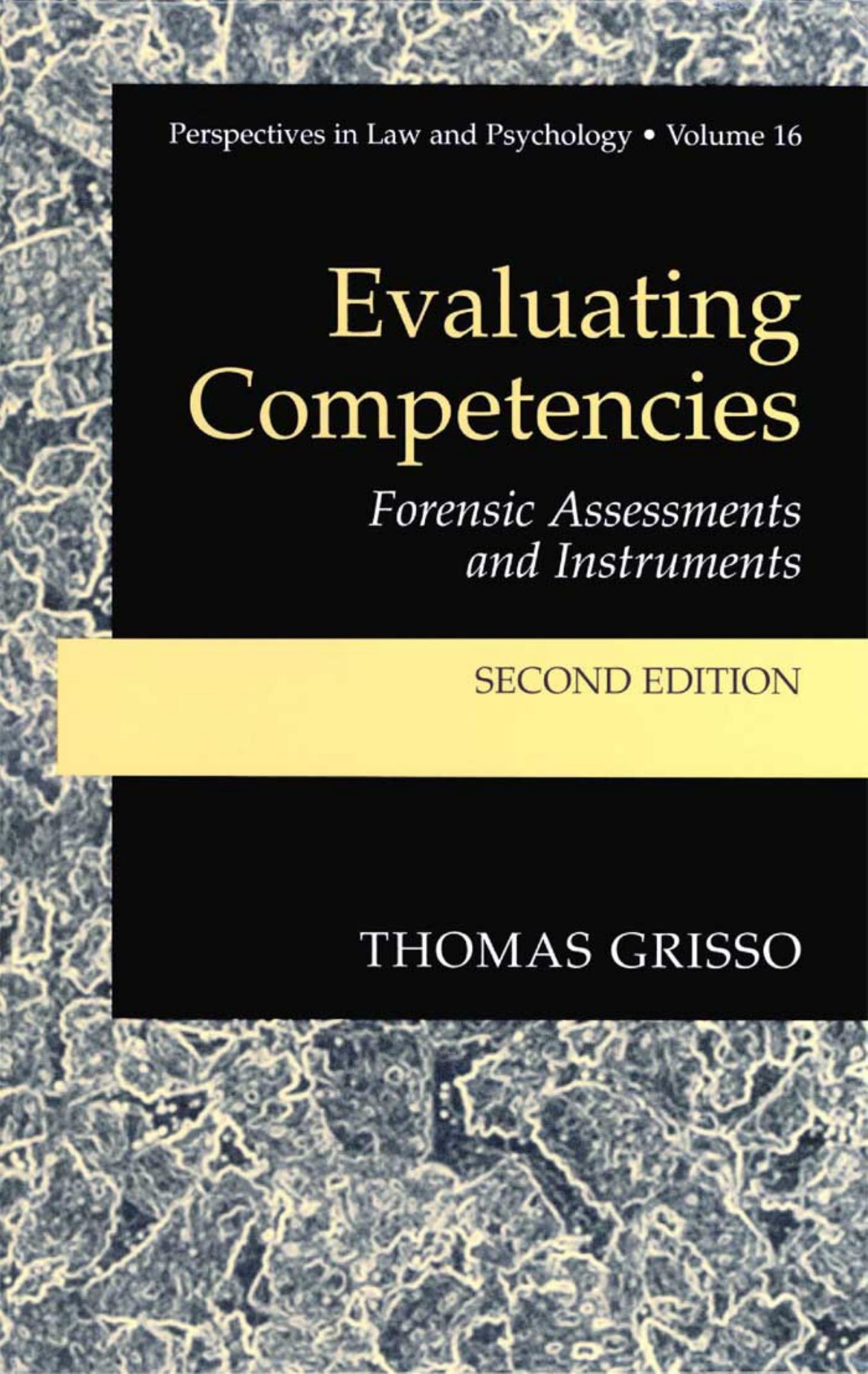 Evaluating Competencies: Forensic Assessments and Instruments (Perspectives in Law & Psychology) by Thomas Grisso