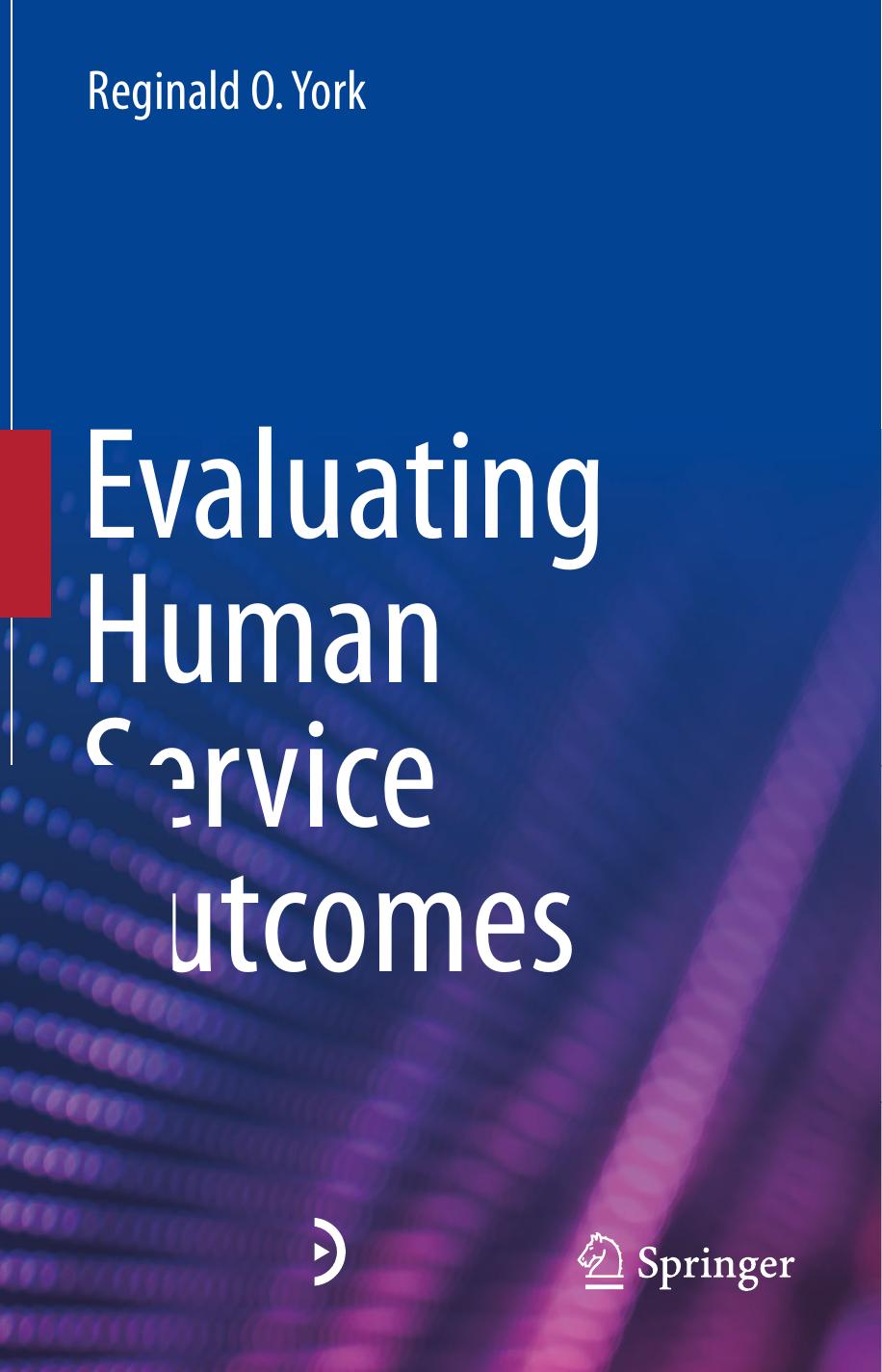 Evaluating Human Service Outcomes by Reginald O. York