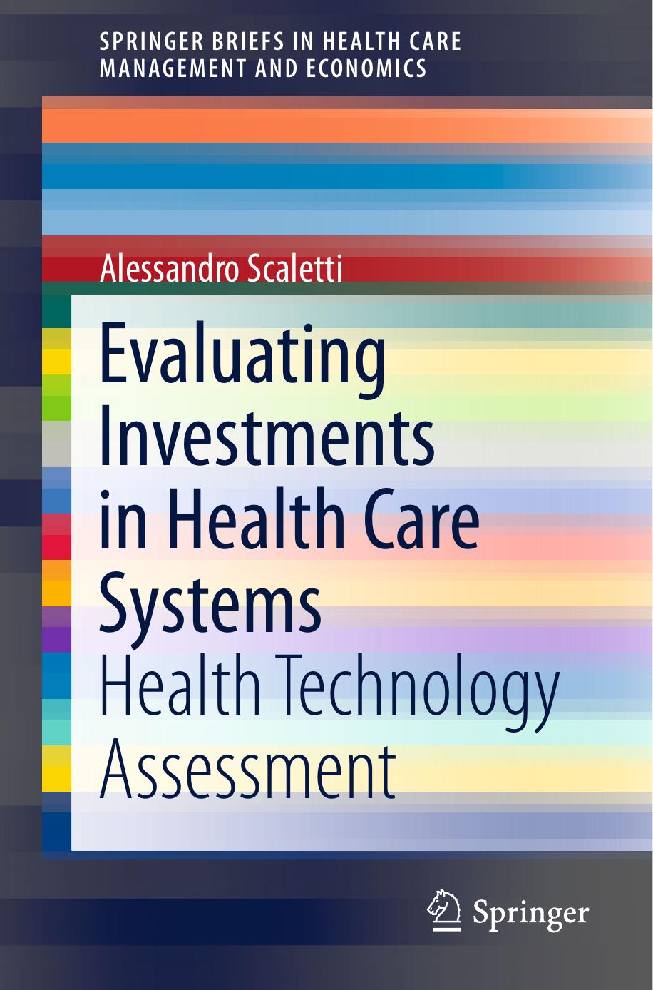 Evaluating Investments in Health Care Systems: Health Technology Assessment by Alessandro Scaletti (auth.)