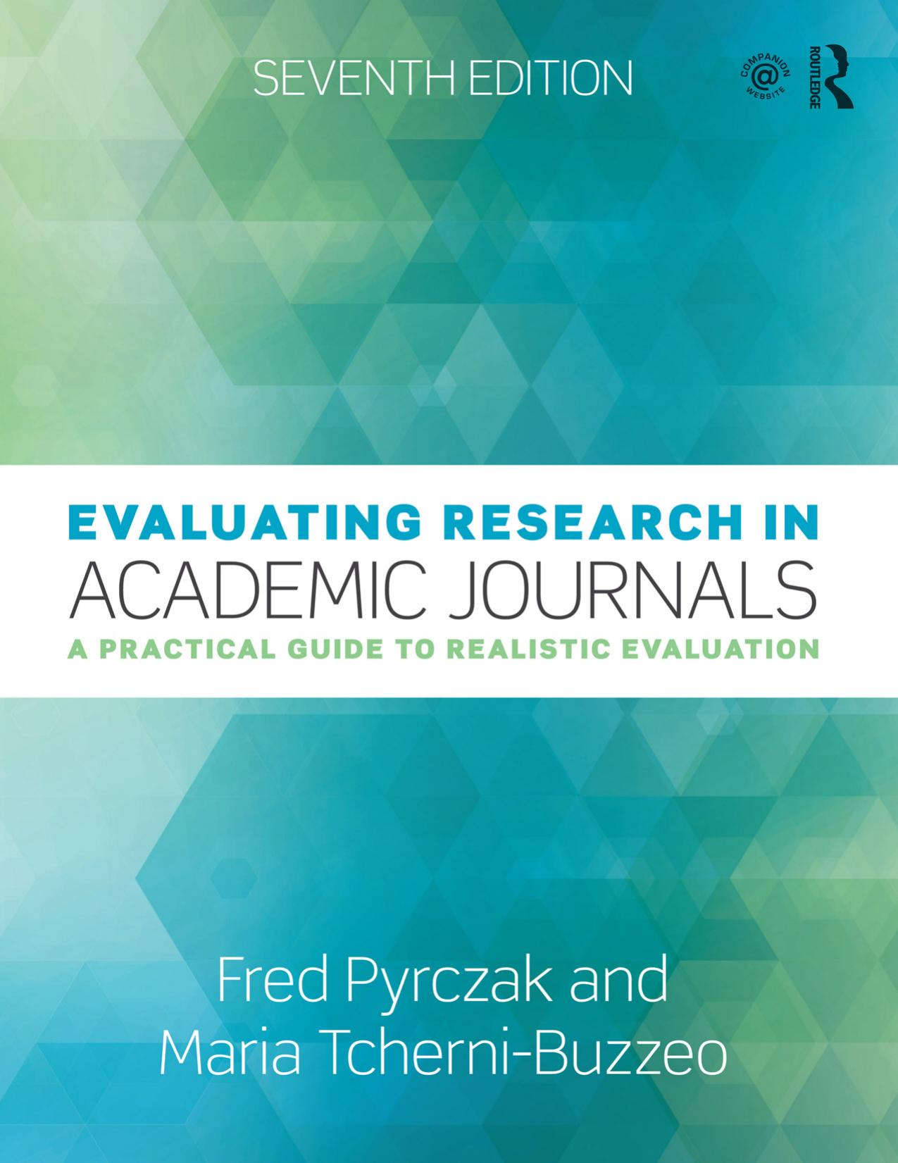 Evaluating Research in Academic Journals: A Practical Guide to Realistic Evaluation by Fred Pyrczak