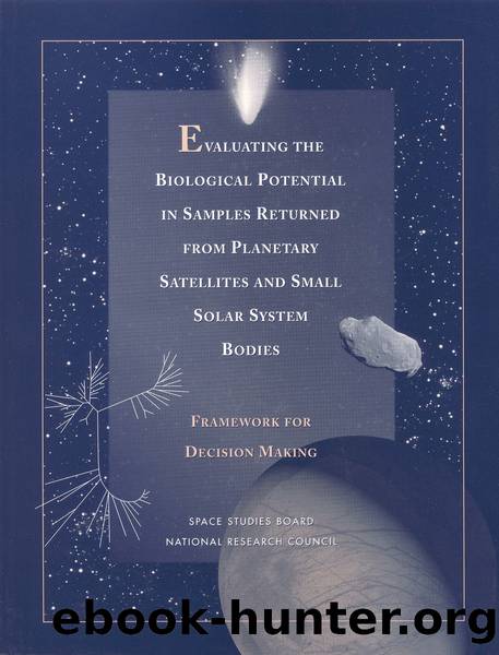 Evaluating the Biological Potential in Samples Returned from Planetary Satellites and Small Solar System Bodies: Framework for Decision Making by Task Group on Sample Return from Small Solar System Bodies