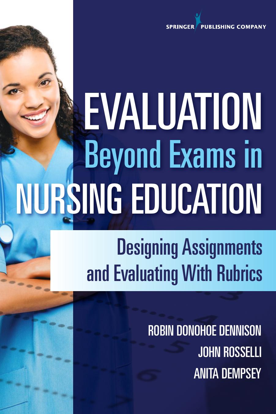 Evaluation Beyond Exams in Nursing Education by Dennison Robin Donohoe