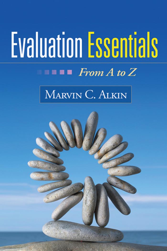 Evaluation Essentials: From A to Z by Marvin C. Alkin EdD