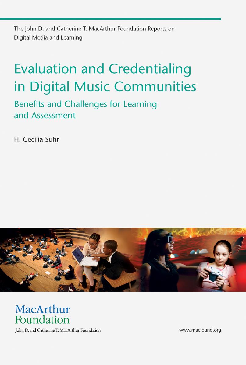 Evaluation and Credentialing in Digital Music Communities: Benefits and Challenges for Learning and Assessment by Unknow