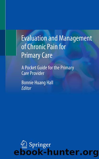 Evaluation and Management of Chronic Pain for Primary Care by Unknown