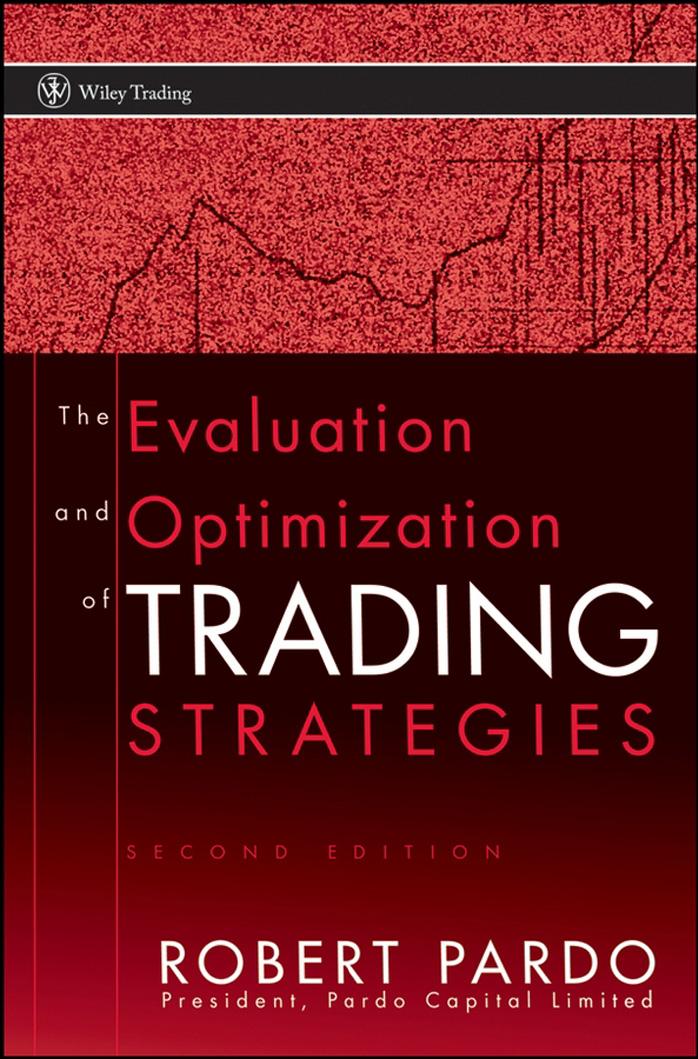 Evaluation and Optimization of Trading Strategies by Pardo Robert