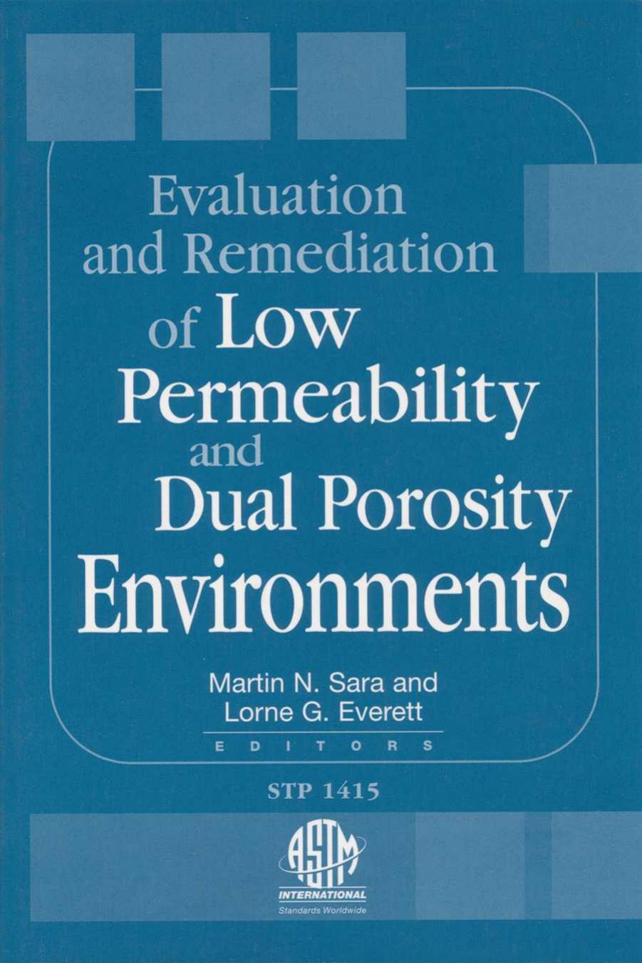Evaluation and Remediation of Low Permeability and Dual Porosity Environments by unknow