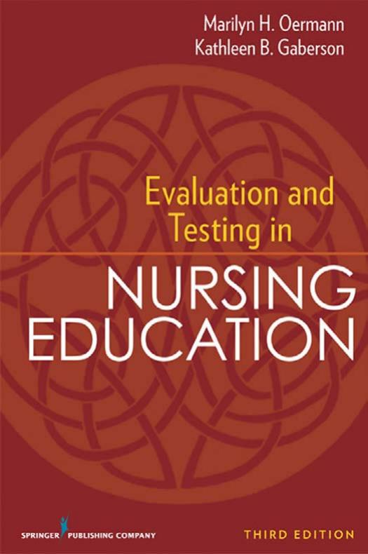 Evaluation and Testing in Nursing Education: Third Edition (Springer Series on the Teaching of Nursing) by Marilyn H. Oermann PhD RN FAAN Kathleen B. Gaberson CNE PhD RN CNOR