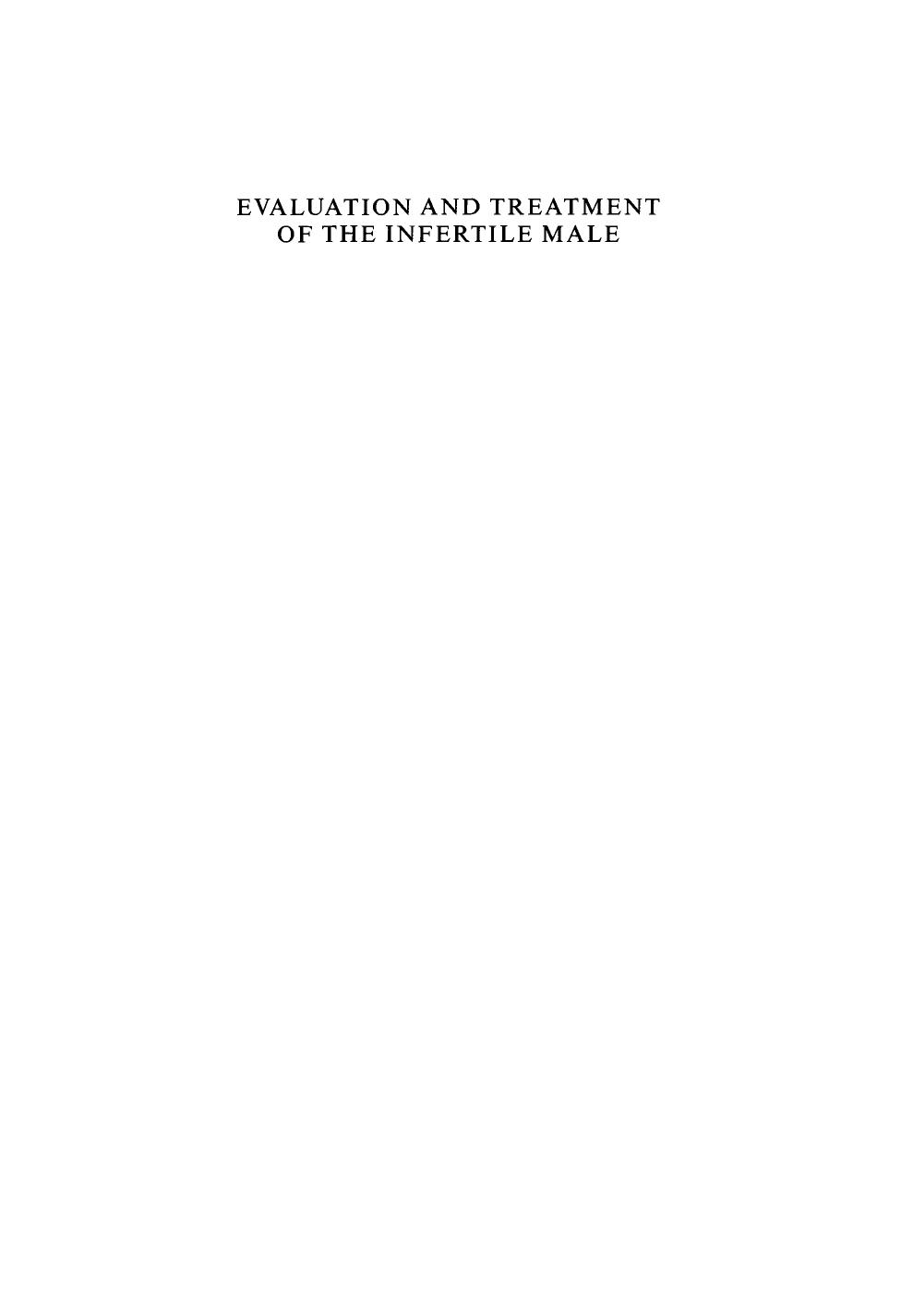 Evaluation and Treatment of the Infertile Male by Grace M. Centola Kenneth A. Ginsburg