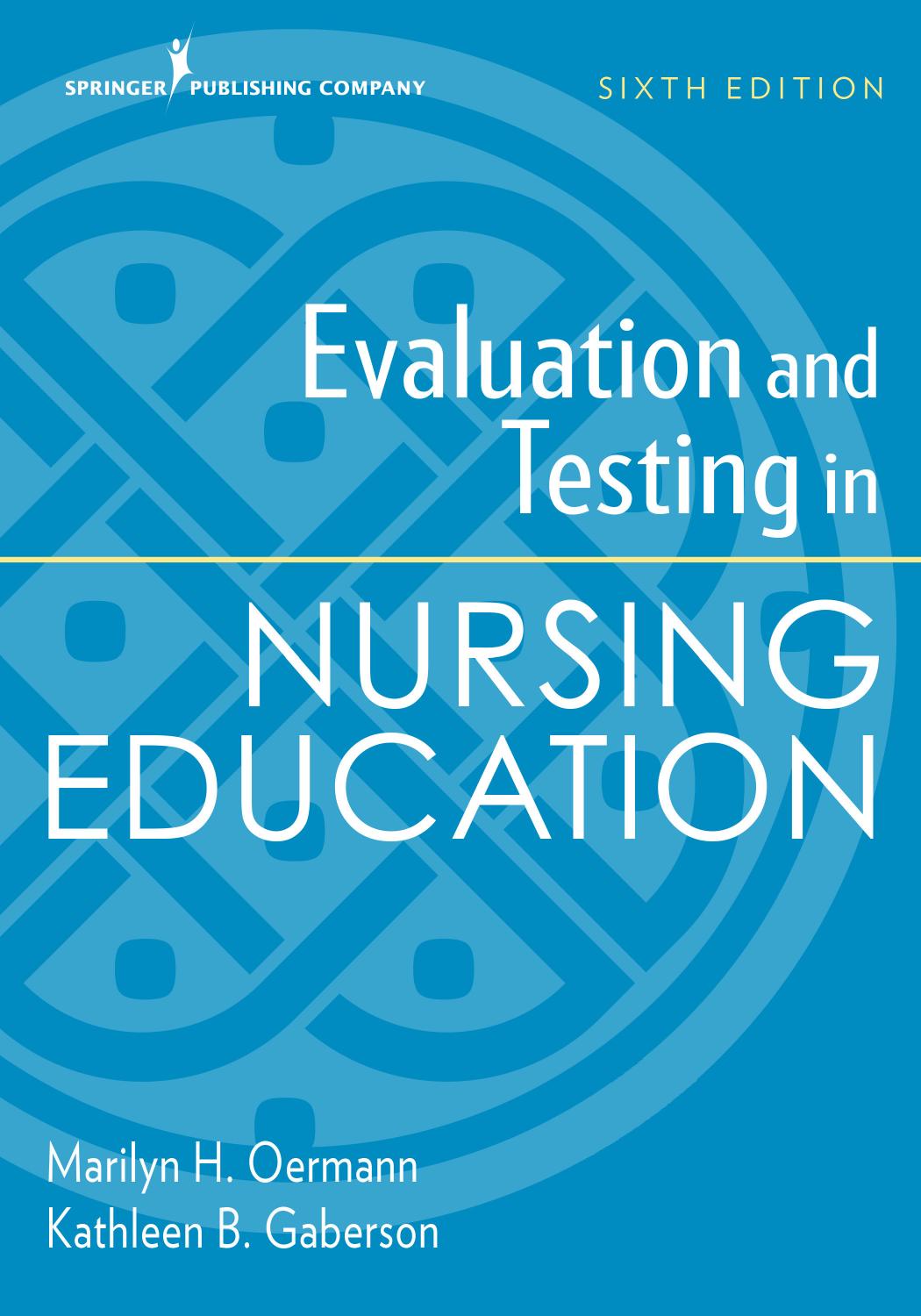 Evaluation and testing in nursing education by Kathleen B. Gaberson; Marilyn H. Oermann