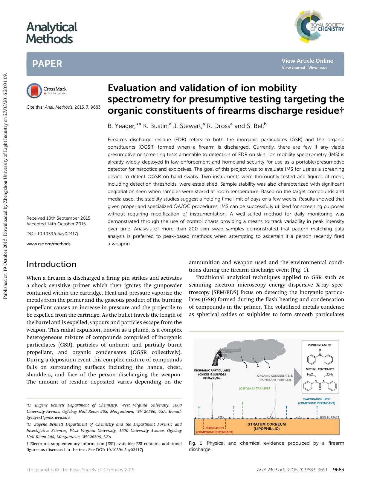 Evaluation and validation of ion mobility spectrometry for presumptive testing targeting the organic constituents of firearms discharge residue by B. Yeager & K. Bustin & J. Stewart & R. Dross & S. Bell