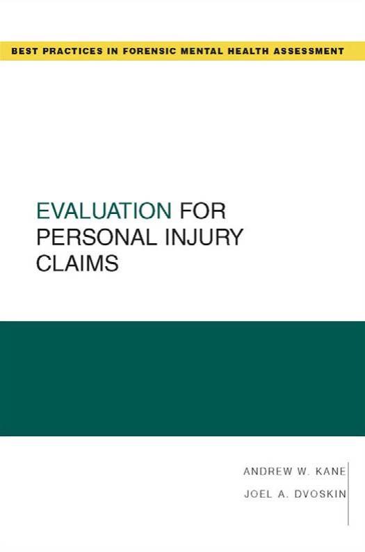 Evaluation for Personal Injury Claims (Best Practices in Forensic Mental Health Assessment) by Andrew W. Kane and Joel A. Dvoskin