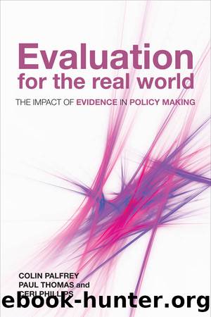 Evaluation for the Real World: The Impact of Evidence in Policy Making by Palfrey Colin & Thomas Paul