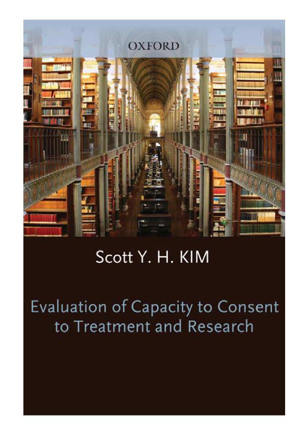 Evaluation of Capacity to Consent to Treatment and Research by Scott Y.H. Kim