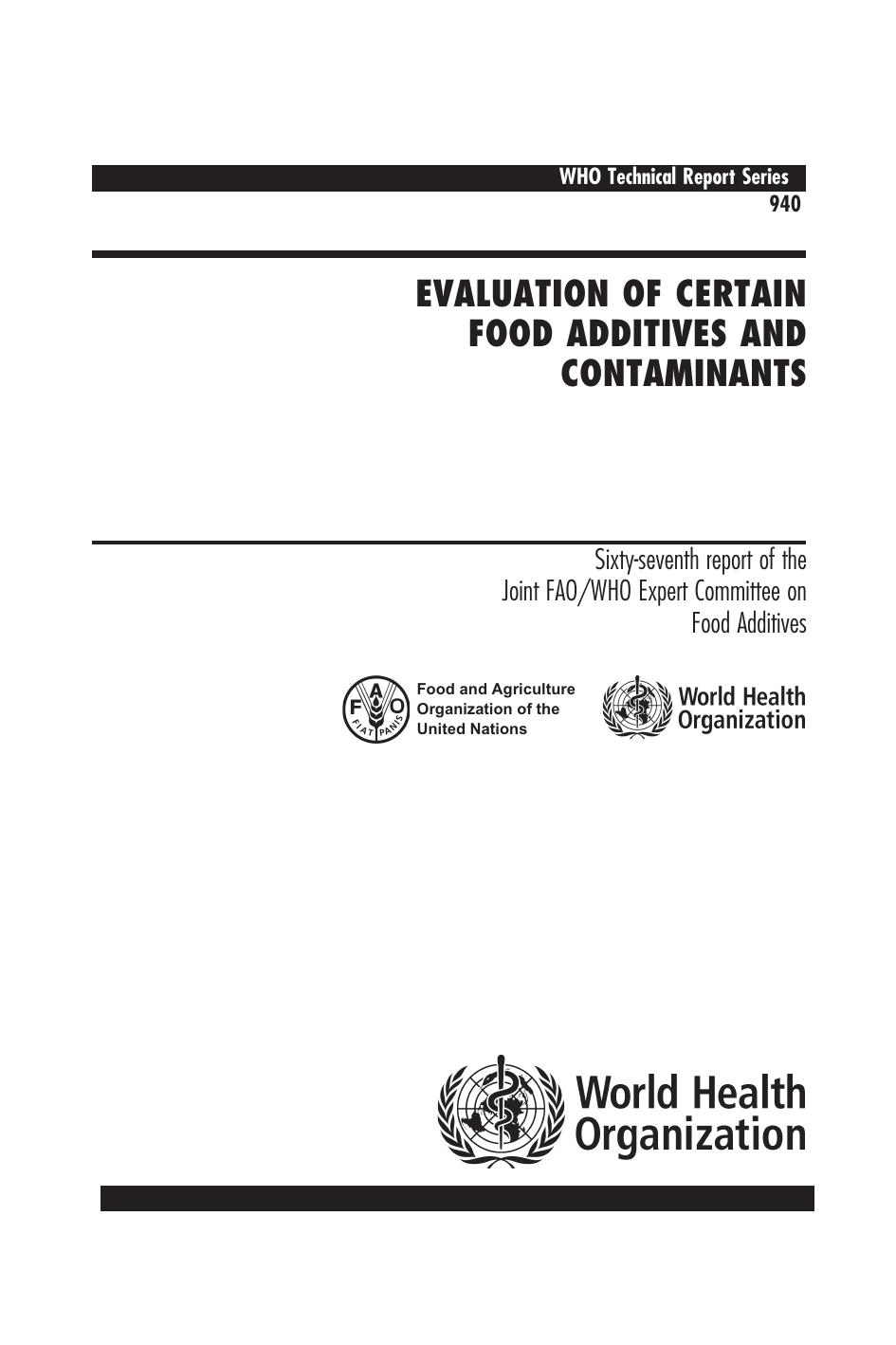 Evaluation of Certain Food Additives and Contaminants: Sixty-seventh Report of the Joint Fao Who Expert Committee on Food Additives (Who Technical Report) by Who