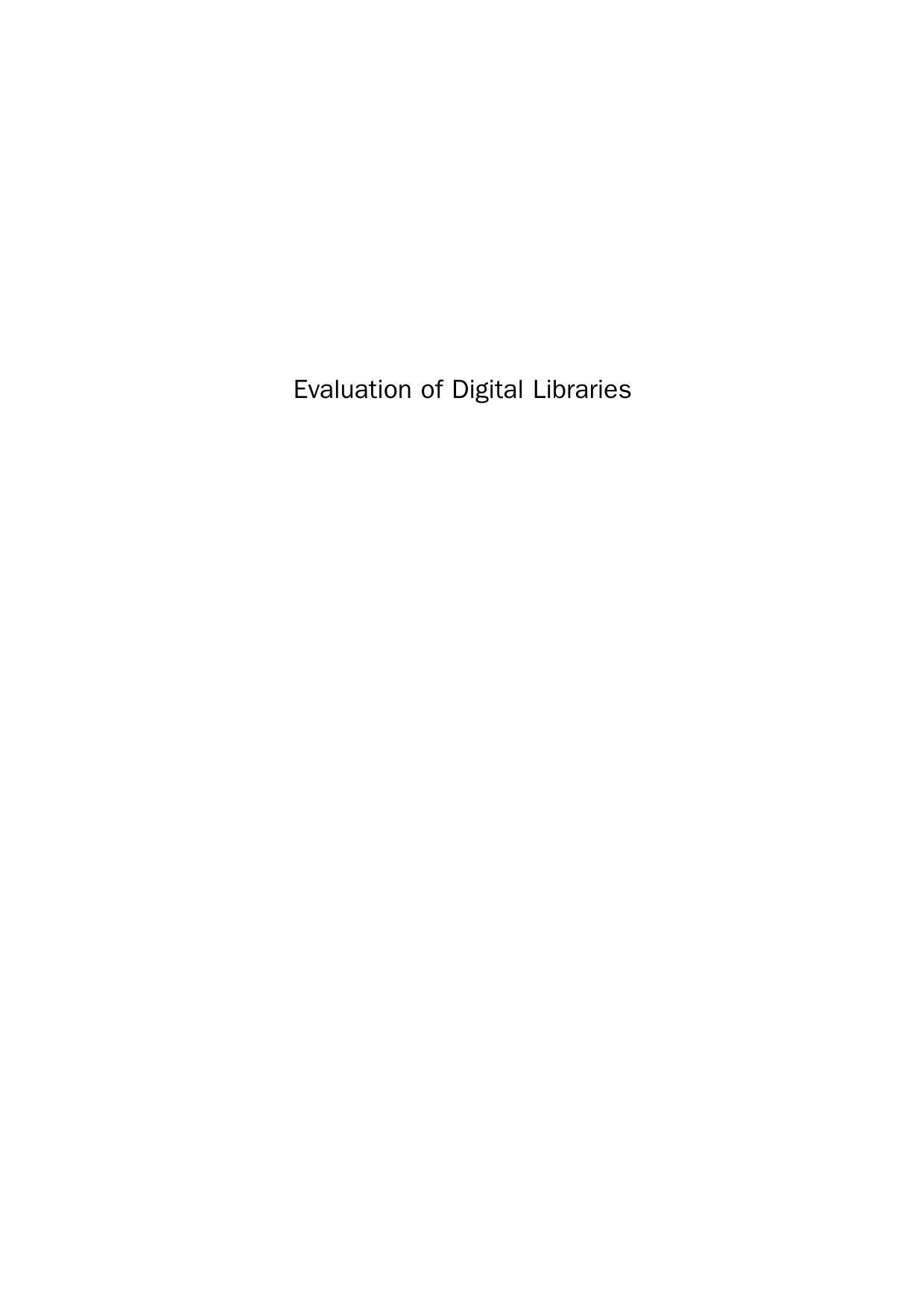 Evaluation of Digital Libraries. An Insight Into Useful Applications and Methods by Giannis Tsakonas and Christos Papatheodorou (Eds.)