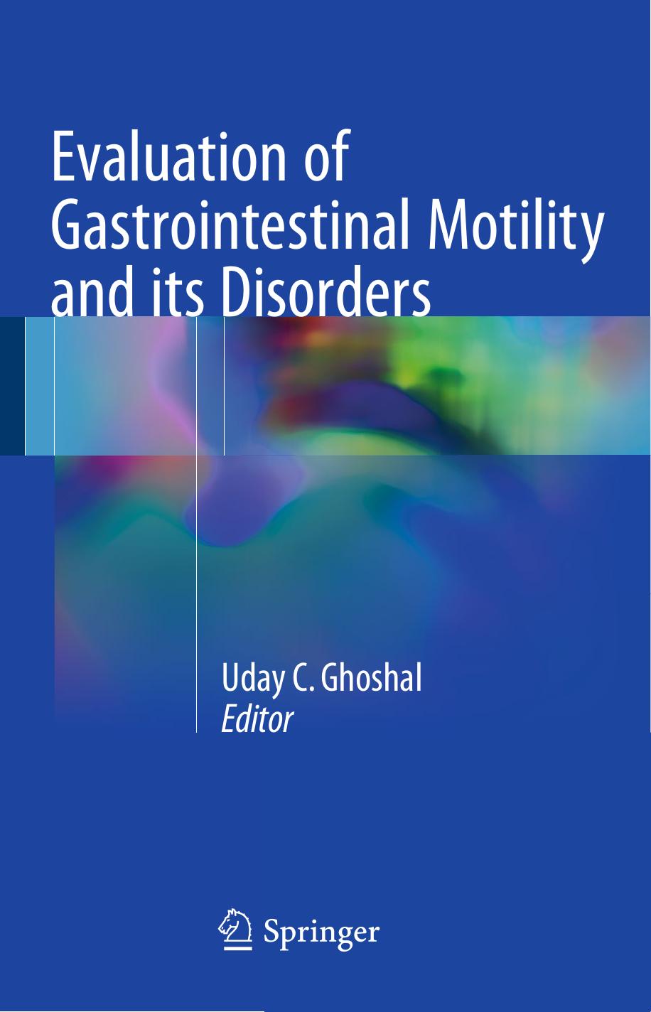 Evaluation of Gastrointestinal Motility and its Disorders by Uday C. Ghoshal (eds.)