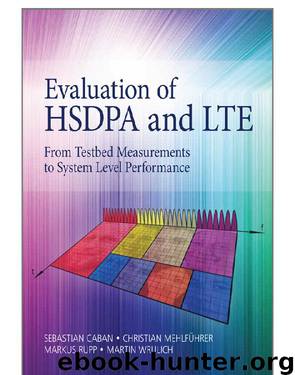 Evaluation of HSDPA and LTE by Sebastian Caban & Christian Mehlfuhrer & Markus Rupp & Martin Wrulich