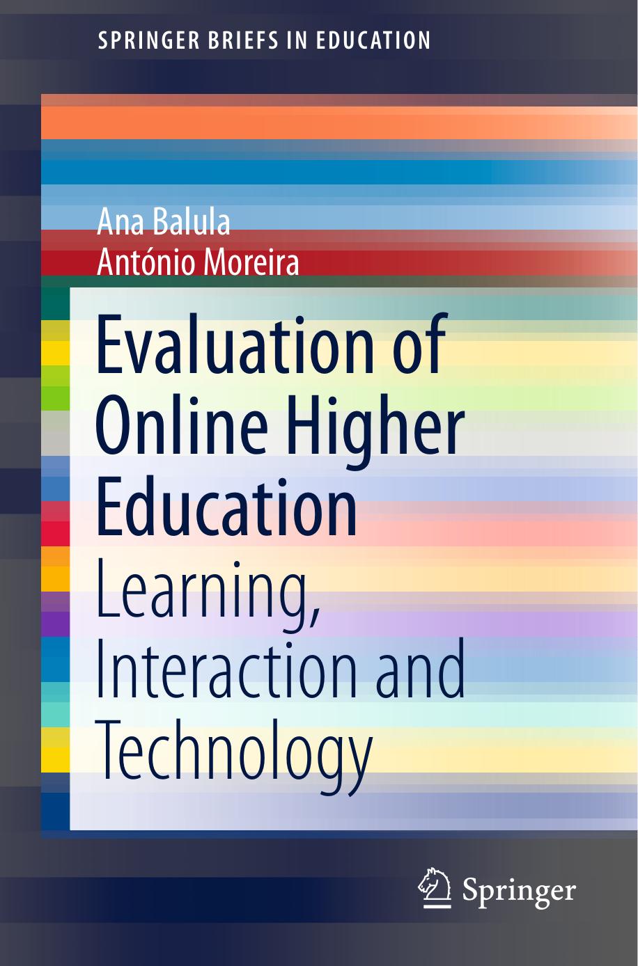 Evaluation of Online Higher Education: Learning, Interaction and Technology by Ana Balula António Moreira (auth.)