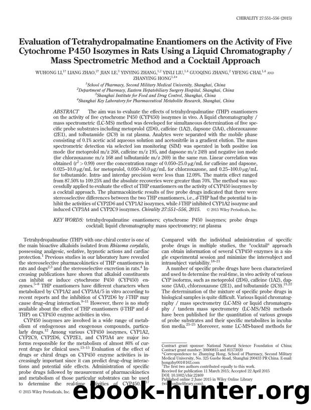 Evaluation of Tetrahydropalmatine Enantiomers on the Activity of Five Cytochrome P450 Isozymes in Rats Using a Liquid Chromatography  Mass Spectrometric Method and a Cocktail Approach by Wuhong Li Liang Zhao Jian Le Yinying Zhang Yinli Liu Guoqing Zhang Yifeng Chai Zhanying Hong