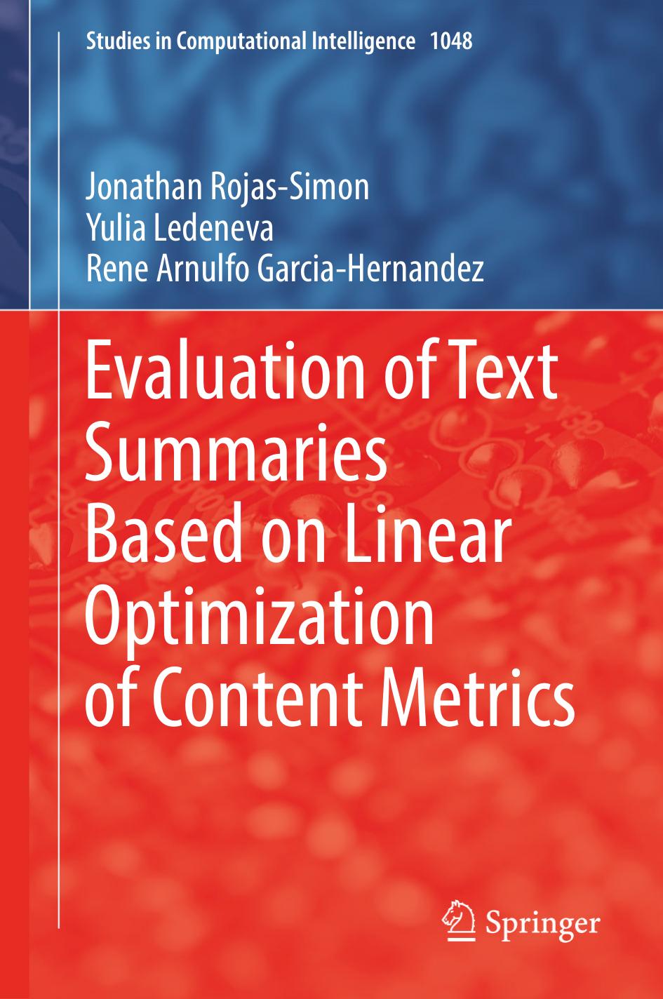 Evaluation of Text Summaries Based on Linear Optimization of Content Metrics by Jonathan Rojas-Simon Yulia Ledeneva Rene Arnulfo Garcia-Hernandez