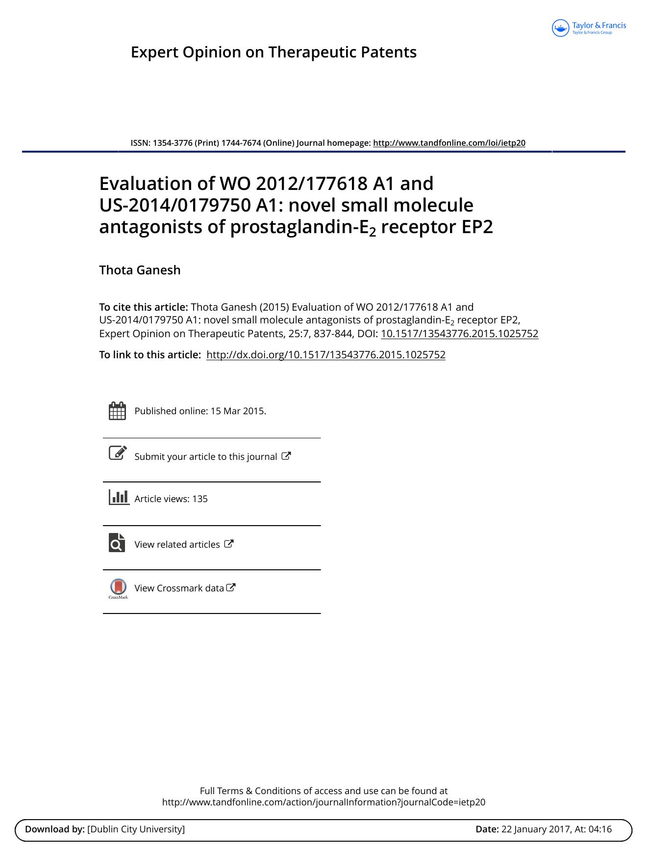 Evaluation of WO 2012177618 A1 and US-20140179750 A1: novel small molecule antagonists of prostaglandin-E2 receptor EP2 by Thota Ganesh