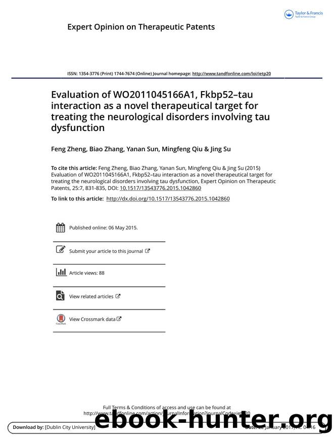 Evaluation of WO2011045166A1, Fkbp52âtau interaction as a novel therapeutical target for treating the neurological disorders involving tau dysfunction by Feng Zheng & Biao Zhang & Yanan Sun & Mingfeng Qiu & Jing Su