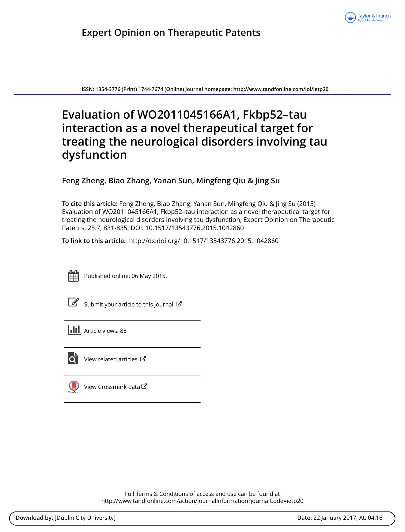 Evaluation of WO2011045166A1, Fkbp52–tau interaction as a novel therapeutical target for treating the neurological disorders involving tau dysfunction by Feng Zheng & Biao Zhang & Yanan Sun & Mingfeng Qiu & Jing Su