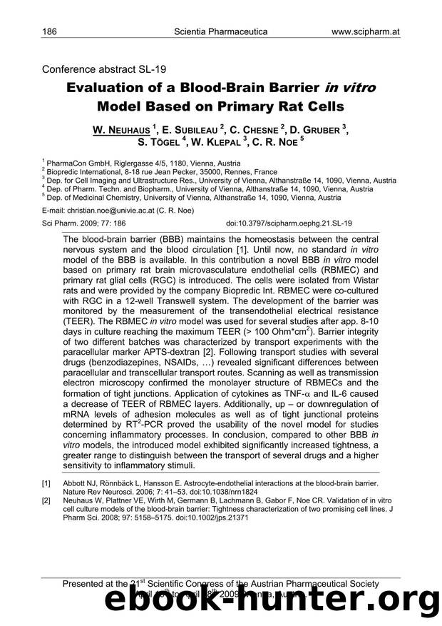 Evaluation of a Blood-Brain Barrier in vitro Model Based on Primary Rat Cells by W. NEUHAUS & E. SUBILEAU & C. CHESNE & D. GRUBER & S. TÖGEL & W. KLEPAL & C. R. NOE